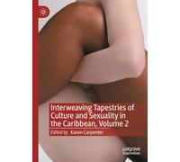 Interweaving Tapestries of Culture and Sexuality in the Caribbean (2)