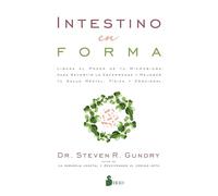 Intestino en forma / Gut Check: Libera el poder de tu microbioma para rivertir la enfermedad y mejorar tu salud mental, fisica y emocional / Unleash ... Your Mental, Physical, and Emotional Health