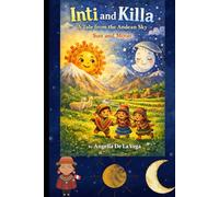 INTI AND KILLA: A Tale from the Andean Sky