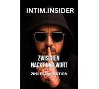 Intim Insider - Zwischen Nackt und Wort - 2in1 EXTRA EDITION