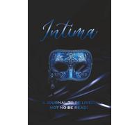 INTIMA For Him - A Journal To Be Lived Not To Be Read - A Couples Journal for Deeper Connection Intimate Questions, Reflection Prompts and ... Desire, Trust and Emotional Intimacy Together