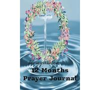 Intimacy With God. 12 Months Prayer Journal