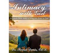 Intimacy with God: A 6-week Bible Study: Week 1 - Seeking God Through Intimacy Week 2 - Repentance, Forgiveness, Thanksgiving Week 3 - Learning the ... Week 5 - Praise and Worship Week 6 - Fasting