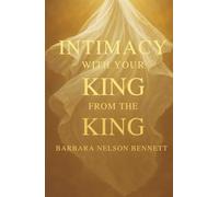 Intimacy With Your King from the King