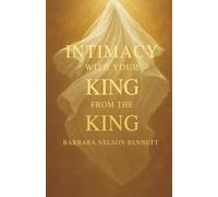 Intimacy With Your King from the King