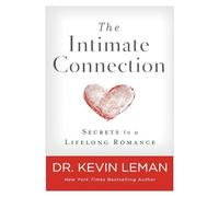 Intimate Connection: Secrets to a Lifelong Romance - NUOVO