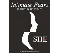 Intimate Fears - SHE: Narrative Mandala Coloring Book for Women - 30 Illustrated Thought-Forms: Healing Shame, Body Acceptance & Emotional Freedom Through Symbolic Art | Single-Sided | 8.5 x 11