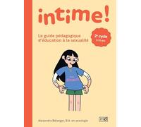 Intime ! 2e cycle le guide pedagogique d'education a la sexualite