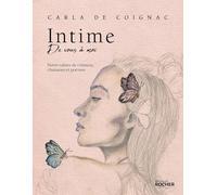 Intime - De vous à moi: Notre cahier de création, chansons et poèmes