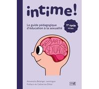 Intime !: Le guide pédagogique d'éducation à la sexualité