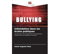Intimidation dans les écoles publiques: Une étude sur les brimades face à la liquidité des relations dans la société post-moderne