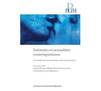 Intimités et sexualités contemporaines: Les transformations des pratiques et des répresentations
