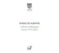 Intimo colloquio. Poesie (1972-2024)