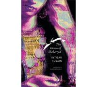 Intizar Husain The Death of Sheherzad (Copertina rigida)