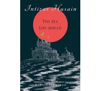 Intizar Husain The Sea Lies Ahead (Copertina rigida)
