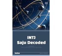 INTJ Saju Decoded: Where Your MBTI Meets the Eastern Code of Destiny