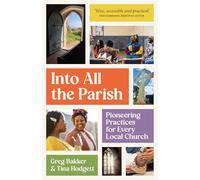 Into All the Parish: Pioneering practices for every local church