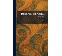 Into All the World: The Story of Lutheran Foreign Missions