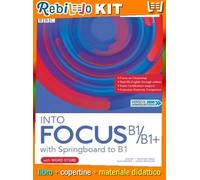 INTO FOCUS B1/B1 + (9788883397004) - Libro Scolastico + Kit Scuola con Copertine Rebillo