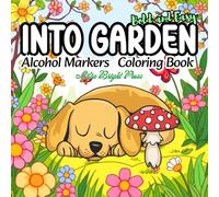 Into Gardens Bold & Easy Coloring Book for Alcohol Markers: Relaxing Designs for Adults and Teens, Comfy & Calming Coloring Pages Featuring Cute Animals, Plants and Flowers