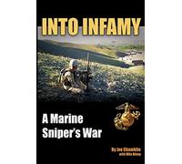 Into Infamy: A Marine Sniper's War