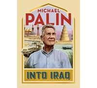 Into Iraq: Michael Palin