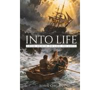 Into Life: From Death to Life to Love