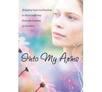 Into My Arms (DVD) Christopher West Dr. Diane Langberg Georgette Forney