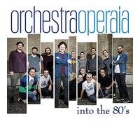 Orchestra Operaia - Into The 80'S