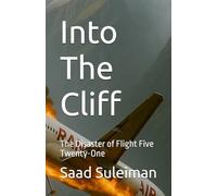 Into The Cliff: The Disaster of Flight Five Twenty-One