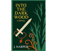 Into the Dark Wood