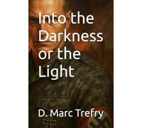 Into the Darkness or the Light