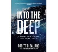 Robert D. Ballard Into the Deep (Copertina rigida)