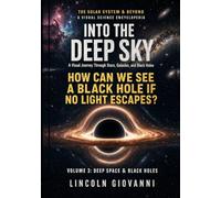 Into the Deep Sky: A Visual Journey Through Stars, Galaxies, and Black Holes