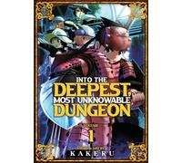Kakeru Into the Deepest, Most Unknowable Dungeon Vol. 1 (Tascabile)