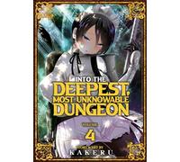 Kakeru Into the Deepest, Most Unknowable Dungeon Vol. 4 (Tascabile)