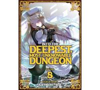 Kakeru Into the Deepest, Most Unknowable Dungeon Vol. 8 (Tascabile)