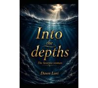 Into The Depths: The Scorpio Woman