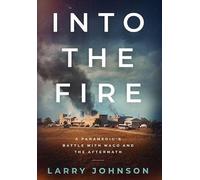 INTO THE FIRE: A PARAMEDICS BATTLE WITH WACO AND THE AFTERMATH