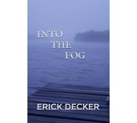 INTO THE FOG
