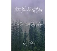 Into The Forest Deep: An Ever After Tales Collection