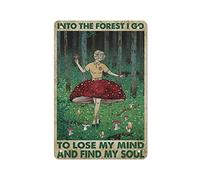 Into The Forest I Go To Lose My Mind Find My Soul Poster Retro Metallo Targa in metallo Poster Outdoor Garden Home Decor Piastra Cucina Ferro Pittura Pub Cafe Man Cave Wall Decor Targa in alluminio
