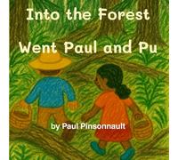 Into the Forest went Paul and Pu