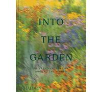 Into the garden. Private sanctuaries around the world