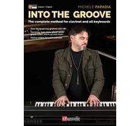 Into the groove. The complete method for clavinet and all keyboards. Metodo. Ediz. italiana e inglese. Con video online
