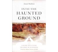 Anam Thubten Into the Haunted Ground (Tascabile)