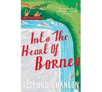Into the Heart of Borneo [Lingua Inglese]