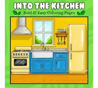 Into the Kitchen: 70 Bold & Easy Kitchen-Themed Coloring Pages for Relaxation and Fun