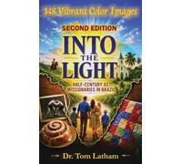 Into the Light, 2nd Edition: Half-Century as Missionaries in Brazil