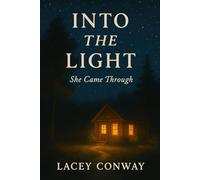 Into The Light: She Came Through